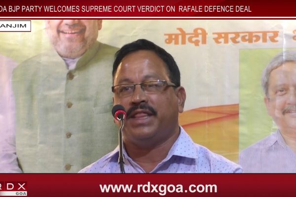 GOA BJP PARTY WELCOMES SUPREME COURT VERDICT ON RAFALE DEFENCE DEAL