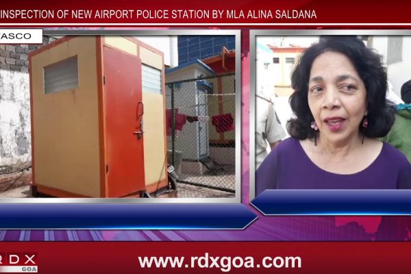 INSPECTION OF NEW AIRPORT POLICE STATION BY MLA ALINA SALDANA