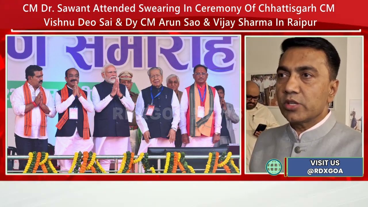 Cm Dr Sawant Attended Swearing In Ceremony Of Chhattisgarh Cm Dy Cm