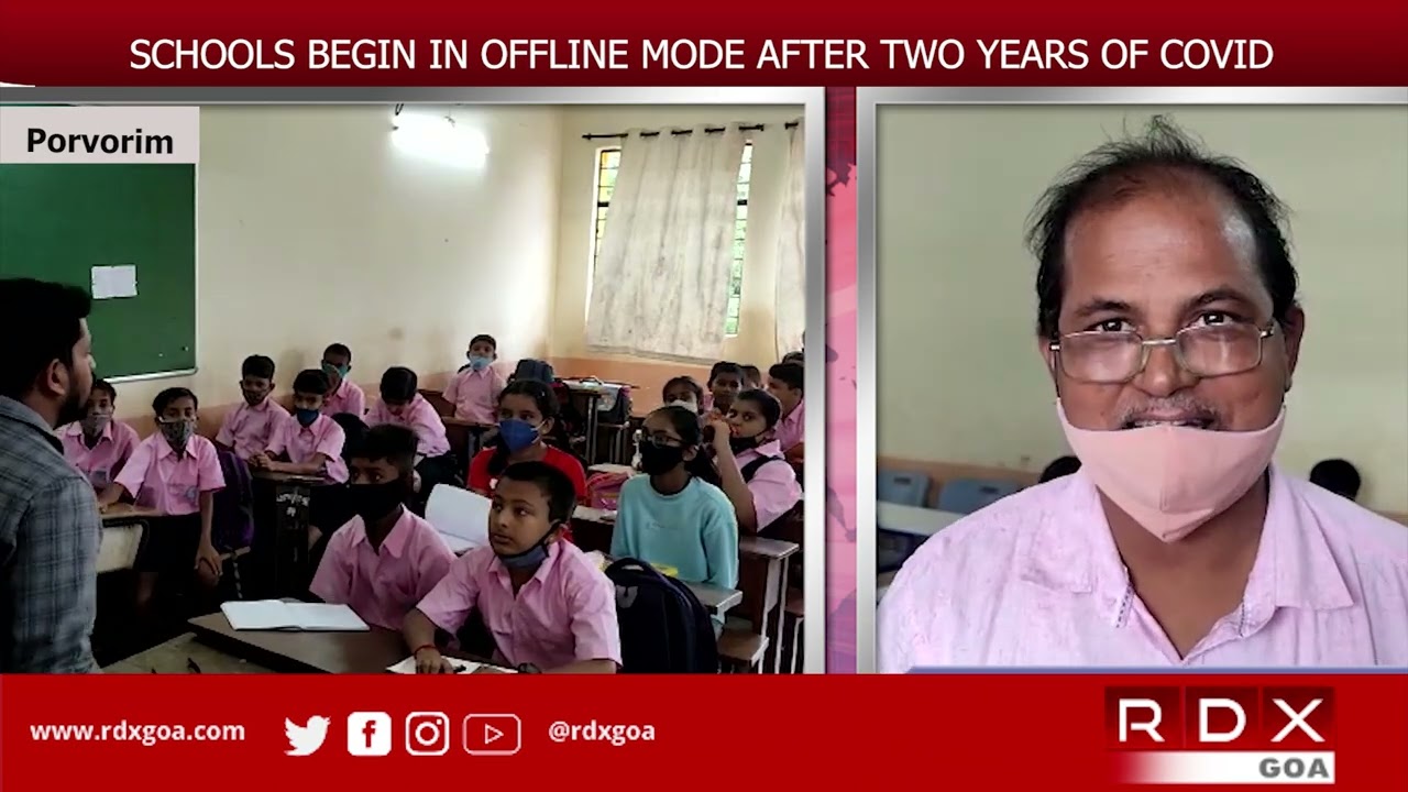 SCHOOLS BEGIN IN OFFLINE MODE AFTER TWO YEARS OF COVID - RDX Goa