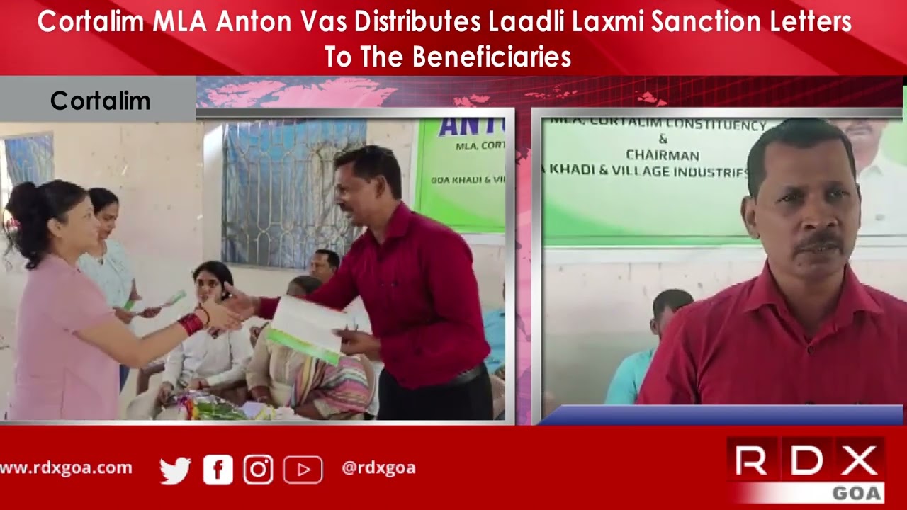 Cortalim MLA Anton Vas Distributes Laadli Laxmi Sanction Letters To The ...