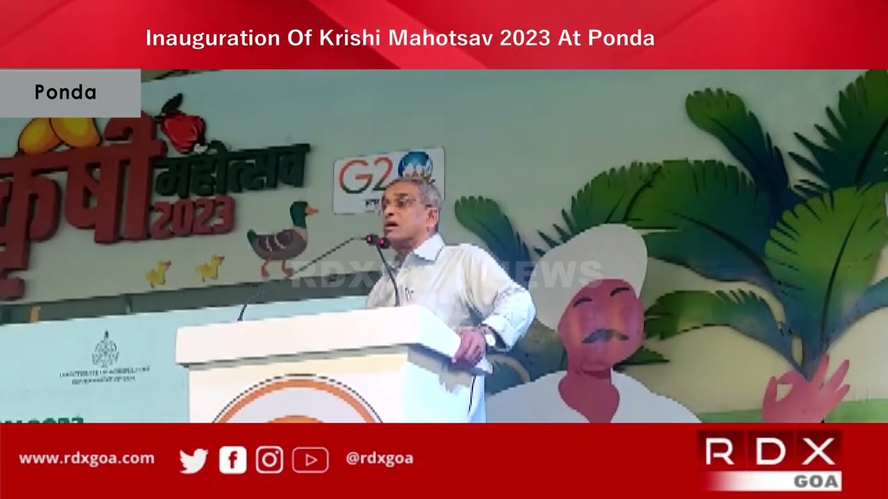 Inauguration Of Krishi Mahotsav 2023 At Ponda - RDX Goa