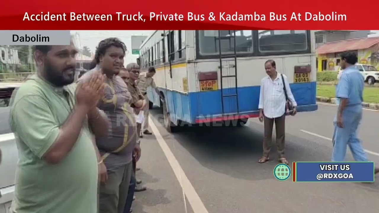 Accident Between Truck, Private Bus & Kadamba Bus At Dabolim - RDX Goa