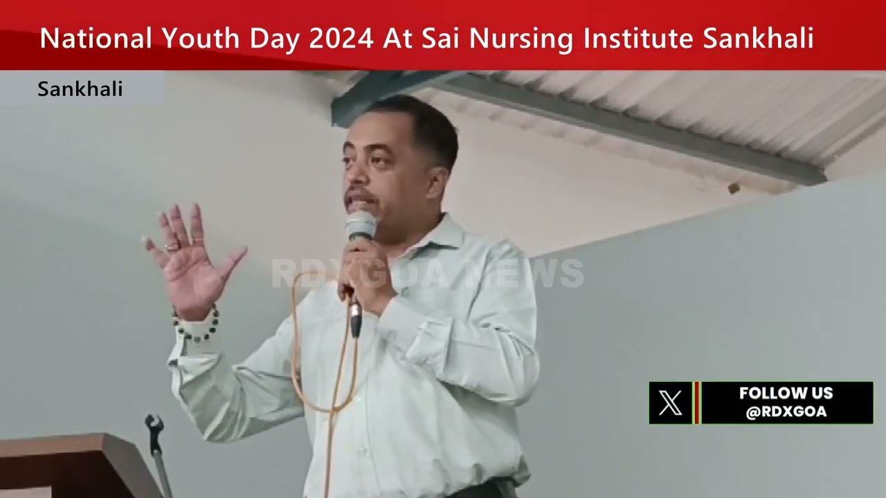 National Youth Day 2024 At Sai Nursing Institute Sankhali - RDX Goa