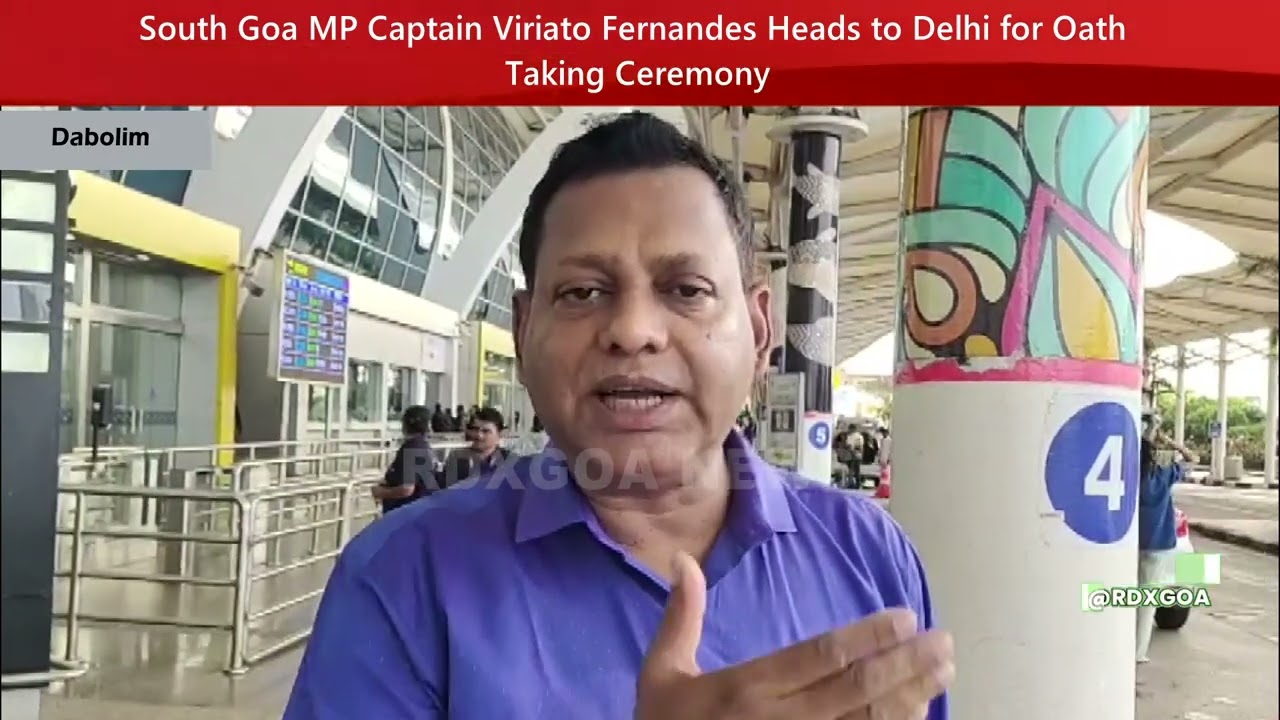 South Goa MP Captain Viriato Fernandes Heads to Delhi for Oath Taking ...