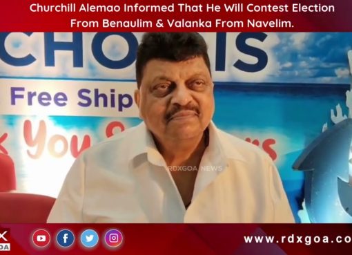 Churchill Alemao Informed That He Will Contest Election From Benaulim & Valanka From Navelim