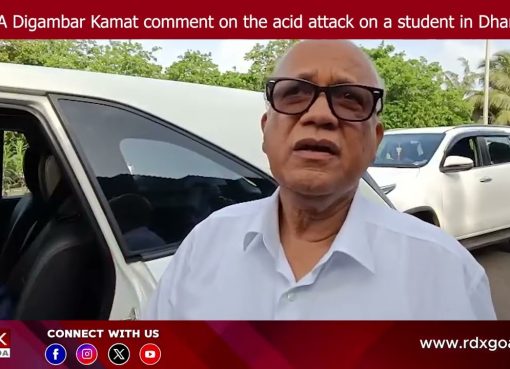 MLA Digambar Kamat comment on the acid attack on a student in Dhargal