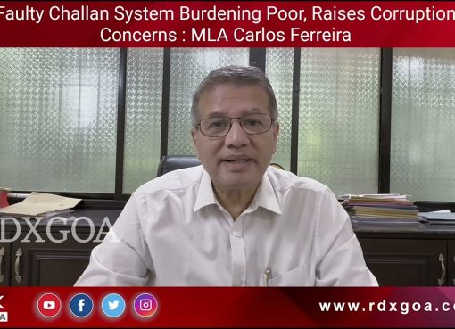 Faulty Challan System Burdening Poor, Raises Corruption Concerns : MLA Carlos Ferreira