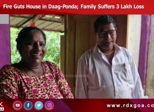 Fire Guts House in Daag-Ponda; Family Suffers 3 Lakh Loss