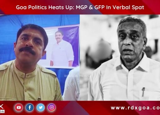 Goa Politics Heats Up MGP & GFP In Verbal Spat