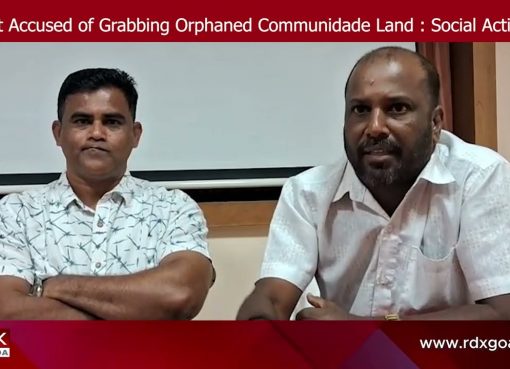 Govt Accused of Grabbing Orphaned Communidade Land : Social Activists