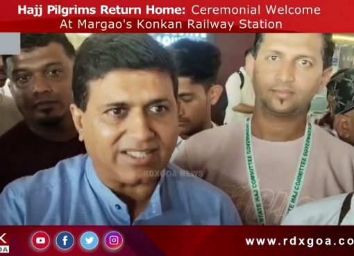 Hajj Pilgrims Return Home Ceremonial Welcome At Margao’s Konkan Railway Station.
