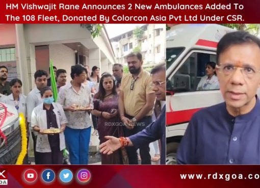 HM Vishwajit Rane Announces 2 New Ambulances Added To The 108 Fleet