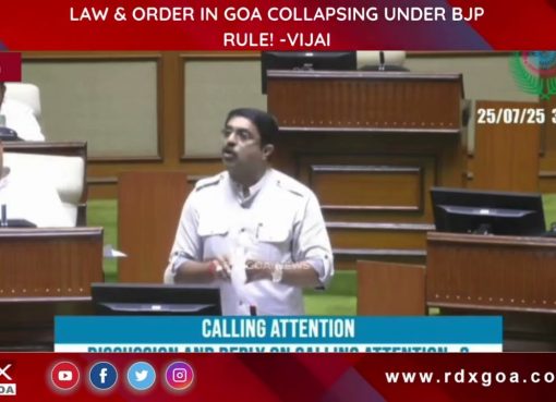 LAW & ORDER IN GOA COLLAPSING UNDER BJP RULE! -VIJAI