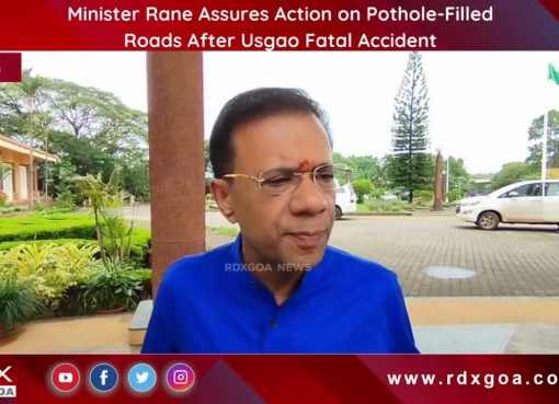 Minister Rane Assures Action on Pothole Filled Roads After Usgao Fatal Accident