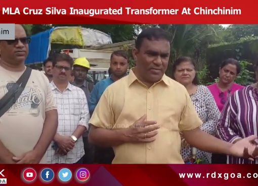 MLA Cruz Silva Inaugurated Transformer At Chinchinim