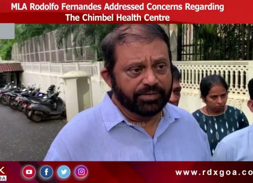 MLA Rodolfo Fernandes Addressed Concerns Regarding The Chimbel Health Centre