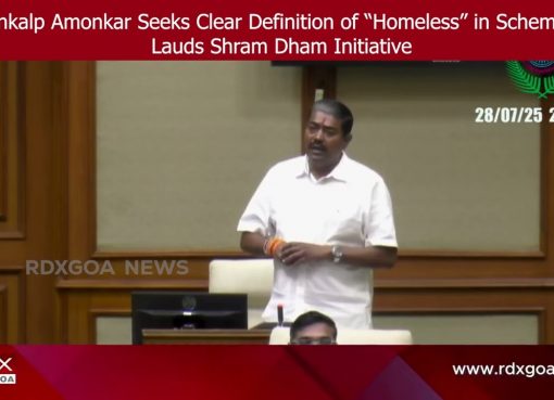 MLA Sankalp Amonkar Seeks Clear Definition of “Homeless” in Schemes, Lauds Shram Dham Initiative