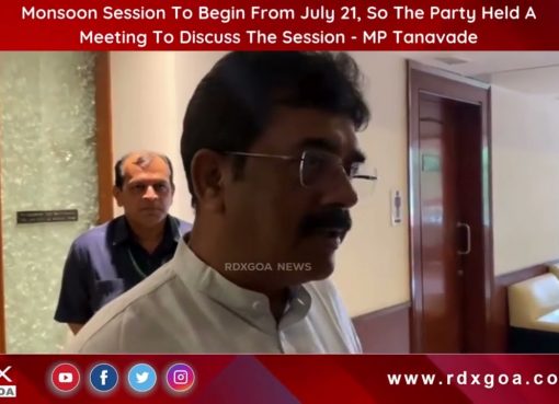 Monsoon Session To Begin From July 21, So Party Held A Meeting To Discuss The Session – MP Tanavade