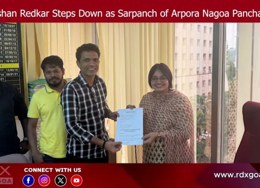 Roshan Redkar Steps Down as Sarpanch of Arpora Nagoa Panchayat