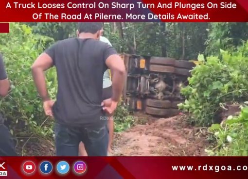 Truck Looses Control On Sharp Turn And Plunges On Side Of The Road At Pilerne. More Details Awaited