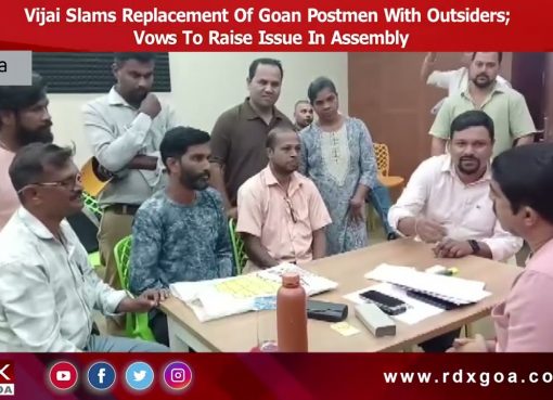 Vijai Slams Replacement Of Goan Postmen With Outsiders; Vows To Raise Issue In Assembly