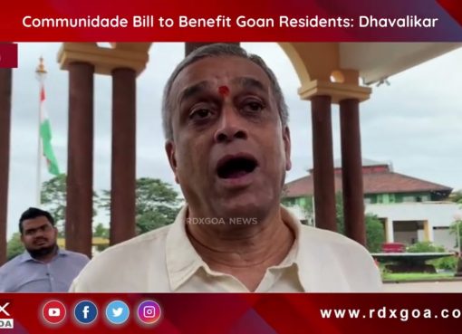 Communidade Bill to Benefit Goan Residents :Dhavalikar