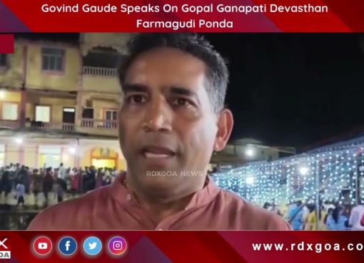 Govind Gaude Speaks On Gopal Ganapati Devasthan Farmagudi Ponda