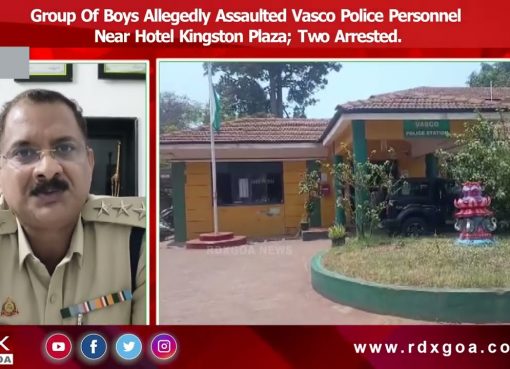 Group Of Boys Allegedly Assaulted Vasco Police Personnel Near Hotel Kingston Plaza; Two Arrested