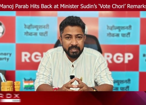 Manoj Parab Hits Back at Minister Sudin’s ‘Vote Chori’ Remarks