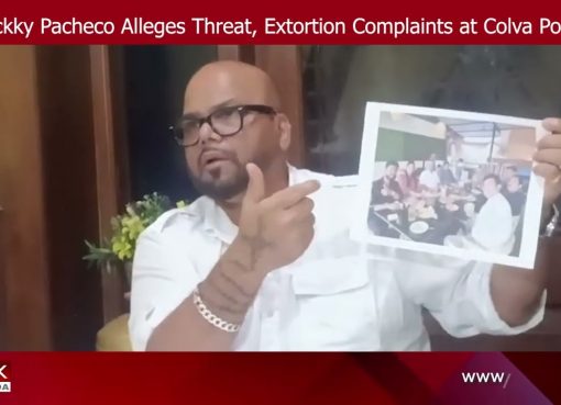 Mickky Pacheco Alleges Threat, Extortion Complaints at Colva Police