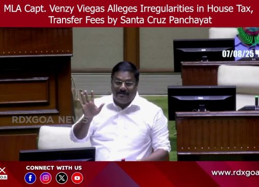 MLA Capt. Venzy Viegas Alleges Irregularities in House Tax, Transfer Fees by Santa Cruz Panchayat