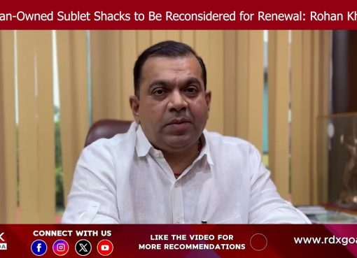23 Goan-Owned Sublet Shacks to Be Reconsidered for Renewal: Tourism Minister Rohan Khaunte