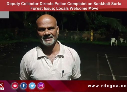 Deputy Collector Directs Police Complaint on Sankhali Surla Forest Issue; Locals Welcome Move