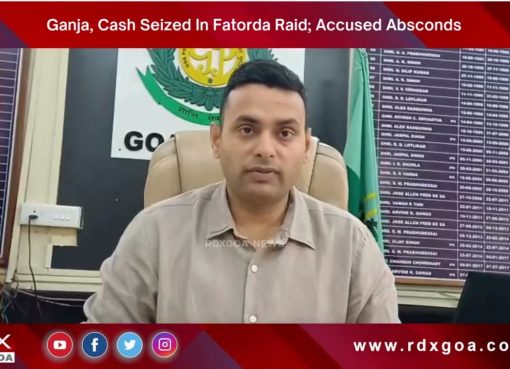 Ganja, Cash Seized In Fatorda Raid; Accused Absconds