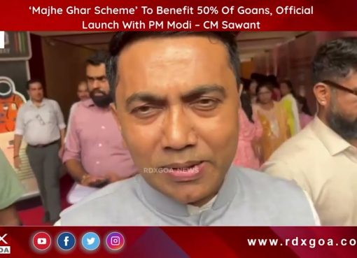 ‘Majhe Ghar Scheme’ To Benefit 50% Of Goans, Official Launch With PM Modi – CM Sawant