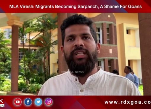 MLA Viresh: Migrants Becoming Sarpanch A Shame For Goans