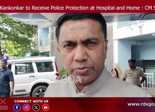 Rama Kankonkar to Receive Police Protection at Hospital and Home : CM Sawant