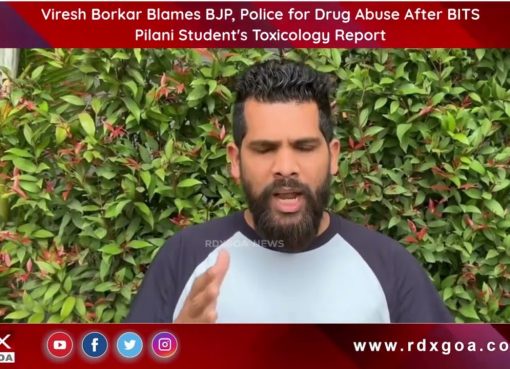 Viresh Borkar Blames BJP, Police for Drug Abuse After BITS Pilani Student’s Toxicology Report