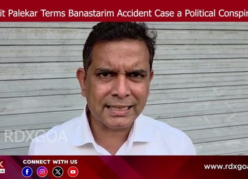 Amit Palekar Terms Banastarim Accident Case a Political Conspiracy