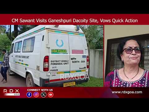 CM Sawant Visits Ganeshpuri Dacoity Site, Vows Quick Action