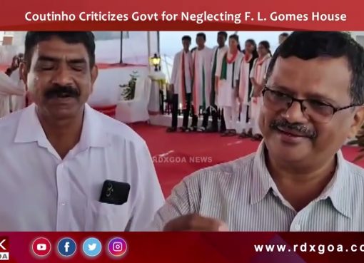 Coutinho Criticizes Govt for Neglecting F. L. Gomes House