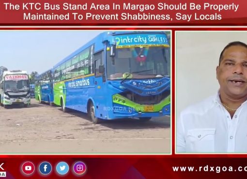 The KTC Bus Stand Area In Margao Should Be Properly Maintained To Prevent Shabbiness, Say Locals