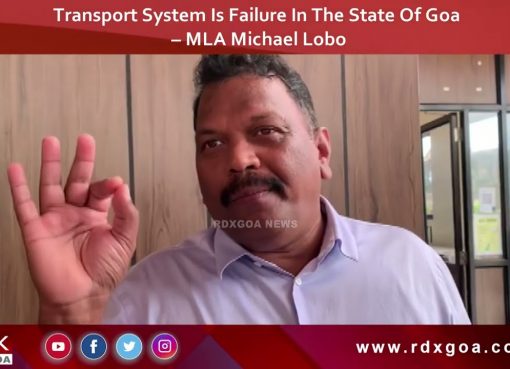 Transport System Is Failure In The State Of Goa – MLA Michael Lobo